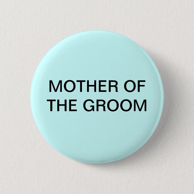 MOTHER OF THE GROOM BUTTON/PIN PINBACK BUTTON (Front)