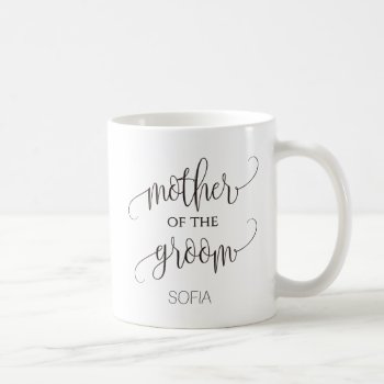 Mother Of The Groom Calligraphy Wedding Gift Coffee Mug by Precious_Presents at Zazzle