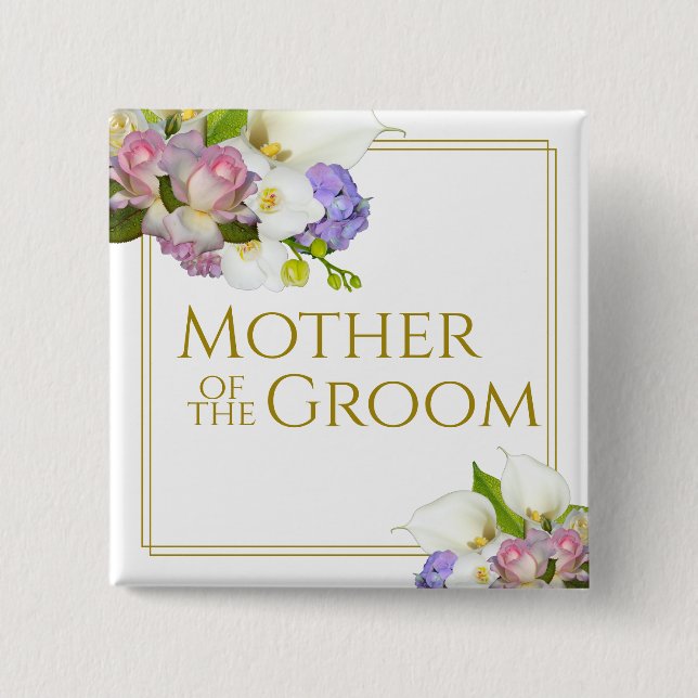 Mother of the Groom Elegant Spring Floral Bouquet Button (Front)
