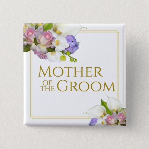 Mother of the Groom Elegant Spring Floral Bouquet Button