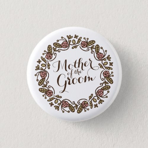 Mother of the Groom Elegant Wedding  Pin Button