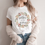 mother of the groom floral wreath -2 T-Shirt<br><div class="desc">Check out over 100 popular styles of wedding apparel from the "Wedding Apparel" Collection of my shop!</div>