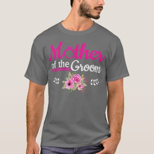 Mother Of The Groom  Funny Quotes Mothers Gift T_Shirt