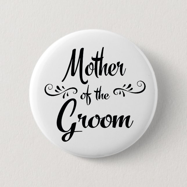 Mother of the Groom Funny Rehearsal Dinner Pinback Button (Front)