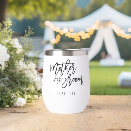 Mother of The Groom Gift Name Black Calligraphy  Thermal Wine Tumbler