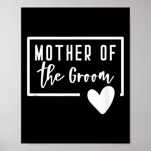 Mother Of The Groom Heart Mom Wedding Bachelorette Poster (Front)