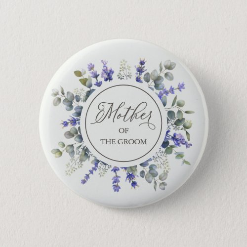 Mother Of The Groom Lavender  Eucalyptus Framed Button