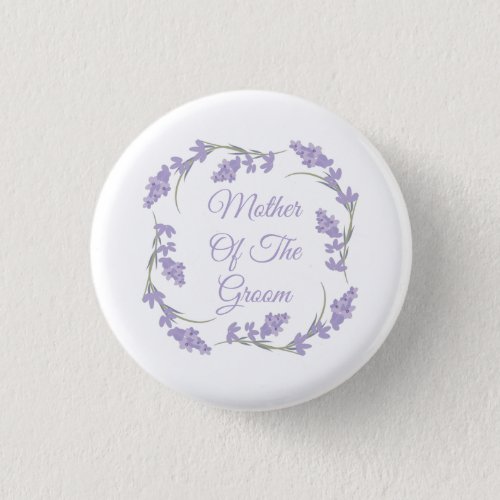 Mother of the Groom Lavender Floral Wreath  Button