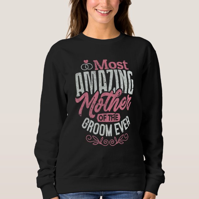 Mother Of the Groom  MOG Groom's Mother Wedding Te Sweatshirt (Front)