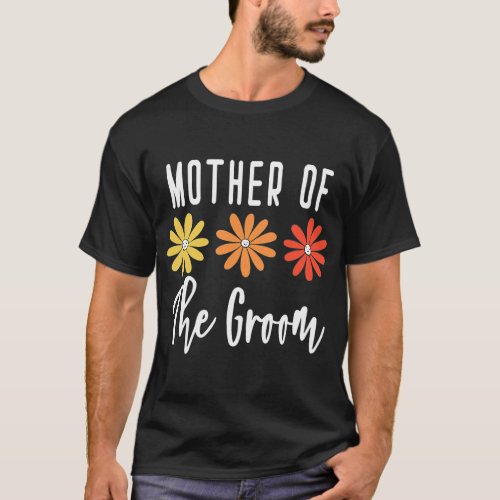 Mother of the Groom Mom friends T_Shirt