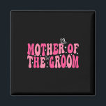 Mother Of The Groom Mom Groovy Wedding Bachelor Pa Magnet<br><div class="desc">Mother Of The Groom Mom Groovy Wedding Bachelor Party</div>