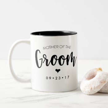 Mother Of The Groom Mug Personalize Your Date by KarisGraphicDesign at Zazzle