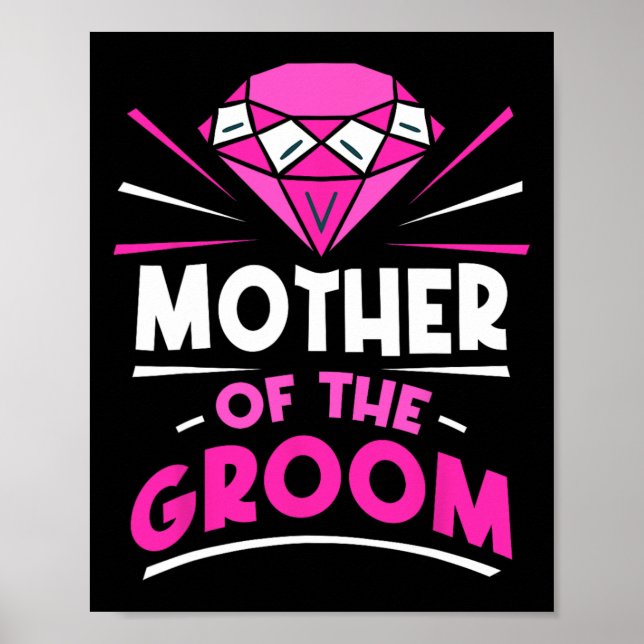 Mother Of The Groom Party Bachelor Sayings Wedding Poster (Front)