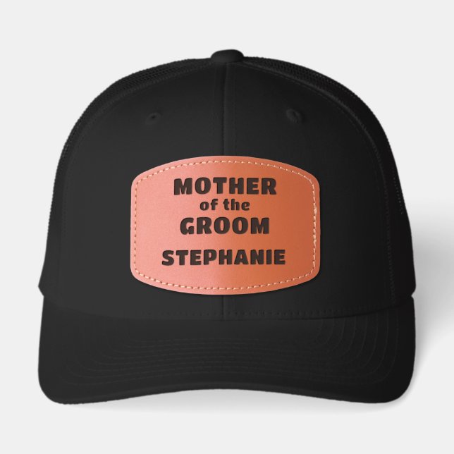 MOTHER of the GROOM Personalized Name Leather Patch Hat (Front)