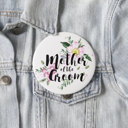 Mother Of The Groom Pink Floral Watercolor Wedding Pinback Button