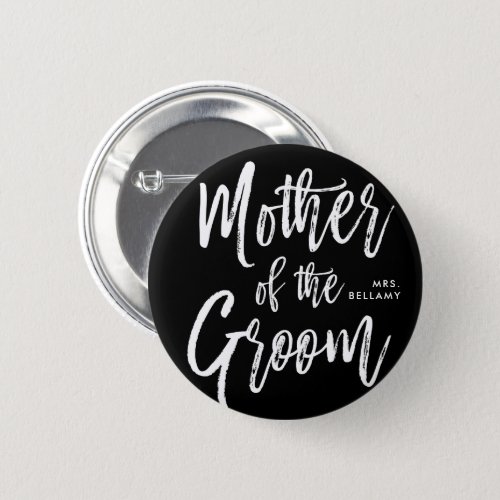 Mother of the Groom  Script Style Custom black Button