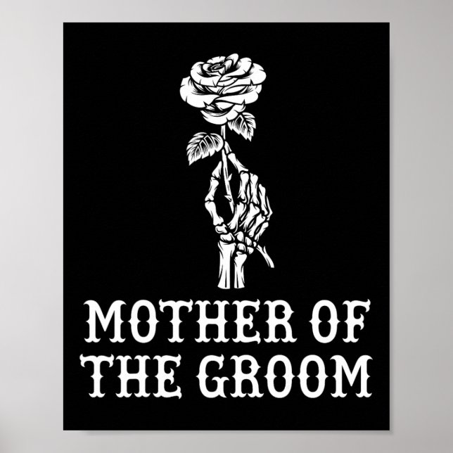 Mother Of The Groom Skeleton Gothic Bachelor Weddi Poster (Front)