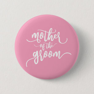 Mother of the Groom Wedding Calligraphy Pin Button