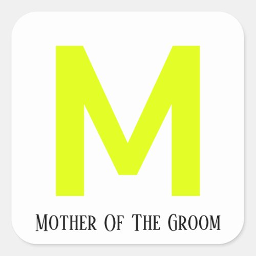 Mother Of The Groom Wedding Fluorescent Yellow  Square Sticker