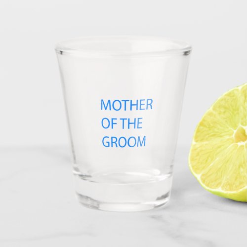 Mother Of The Groom Wedding Gift Favor Blue Cool Shot Glass