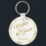 Mother of the Groom Wedding Keychain Gift<br><div class="desc">This beautiful key chain is designed as a wedding gift or favor for the Mother of the Groom. Designed to coordinate with our Gold Foil Elegant Wedding Suite, it features a gold faux foil flourish border with the text "Mother of the Groom" as well as a place to enter her...</div>