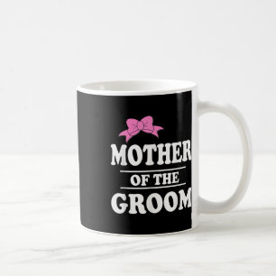 Mother Of The Groom Wedding Party Coffee Mug