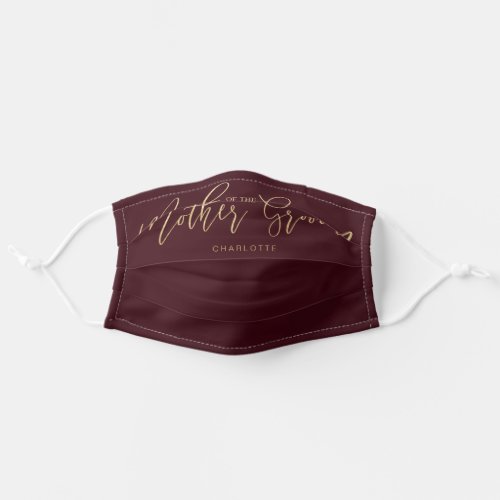 Mother of the Groom Wedding Script Gold  Burgundy Adult Cloth Face Mask