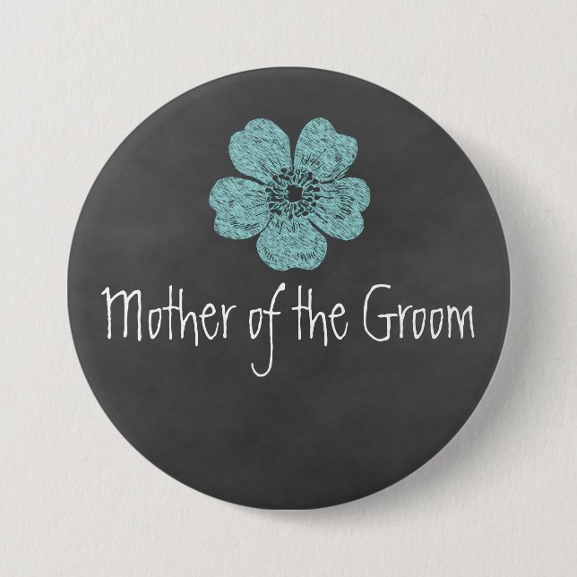 Mother of the Groom Wild Teal Roses Chalkboard Pinback Button (Front)