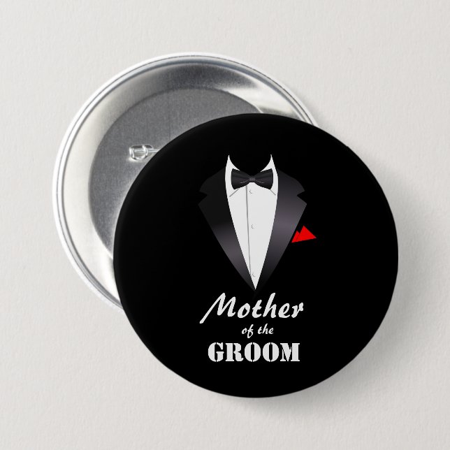 Mother of the Groom with Tuxedo Shirt  Pinback Button (Front & Back)