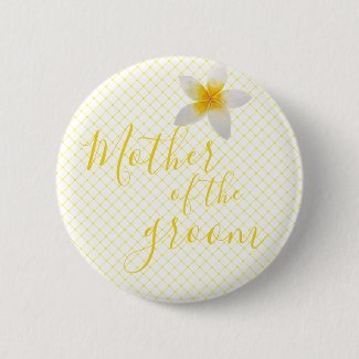 Mother of the Groom Yellow Tropical Flower Wedding Button