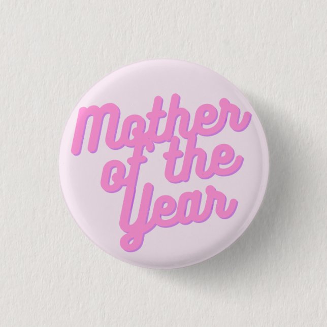 Mother of the Year Button (Front)
