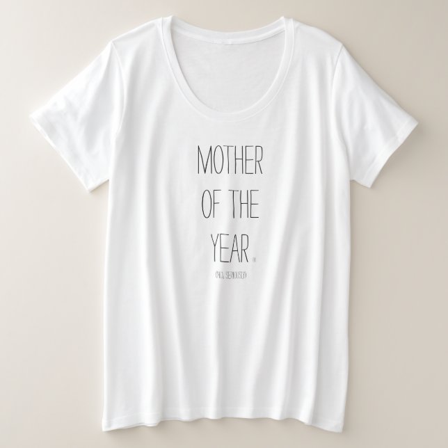Mother of the Year® (No, Seriously) T-Shirt (Design Front)
