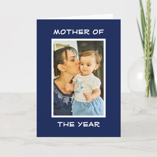 Mother Of The Year Personalized Custom Photo Mommy Card (Front)