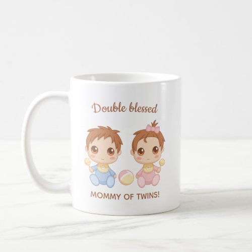 Mother of Twins Baby Boy and Girl Coffee Mug