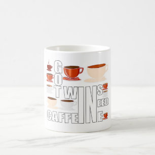mother of twins need coffee coffee mug