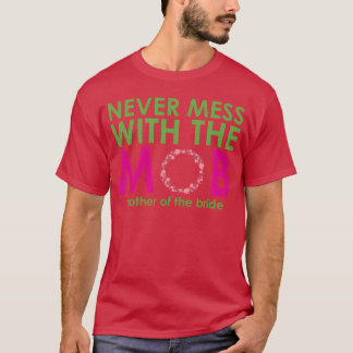 Mother Ofhe Bride BrideS Mother family T-Shirt