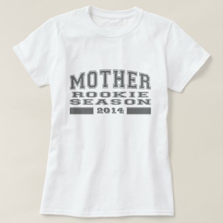 Mother - Rookie Season (customizable Year) T-shirt