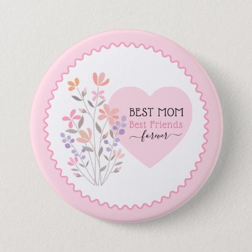 Motherâs Day Best Friends Forever Floral Heart But Button