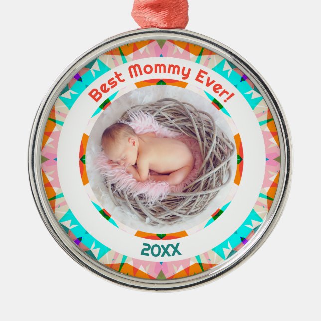 Mother’s Day Best Mommy Ever Baby Girl Photo Gift  Metal Ornament (Front)