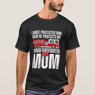 Mother s Day Firefighter Proud Firefighter Mom T-Shirt
