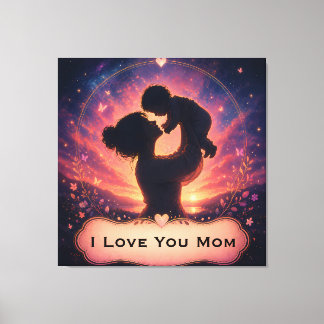 Mother’s Day I Love You Mom Canvas Wall Art