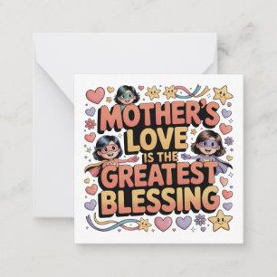 Mother’s Love Is The Greatest Blessing Note Card