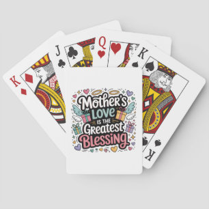 Mother’s Love Is The Greatest Blessing Poker Cards