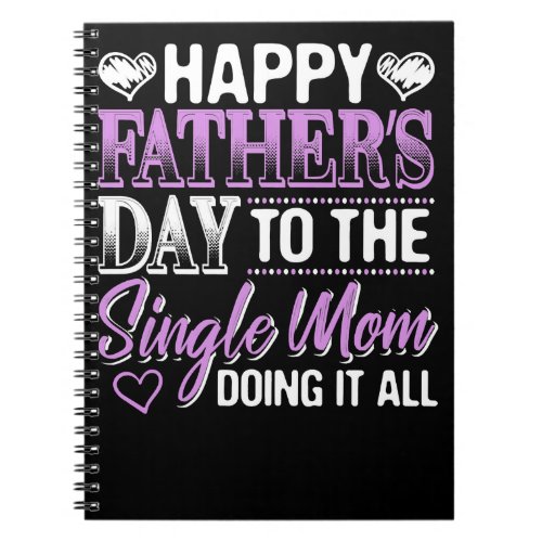 Mother Single Mom Fathers DayMotherProud Single Mo Notebook