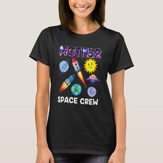 Mother Space Crew Mother Of The Birthday Boy Astro T-Shirt (Front)