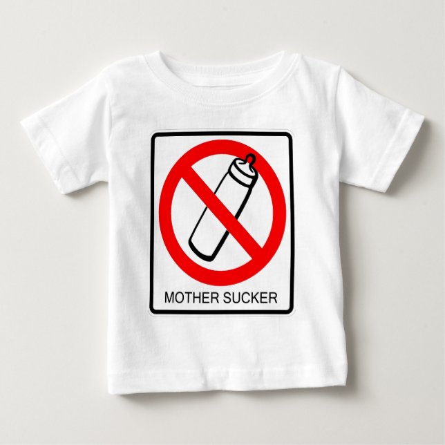 MOTHER SUCKER BABY T-Shirt (Front)