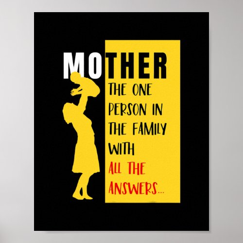 Mother The One Person With All The Answers Funny Poster