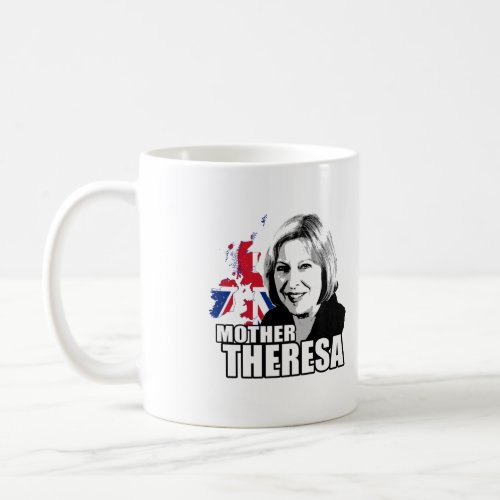 Mother Theresa May _ Coffee Mug