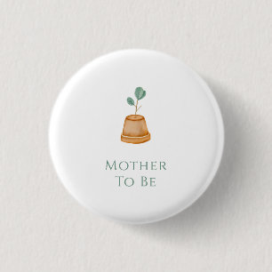 Mother To Be Little Sprout Garden Baby Shower Button