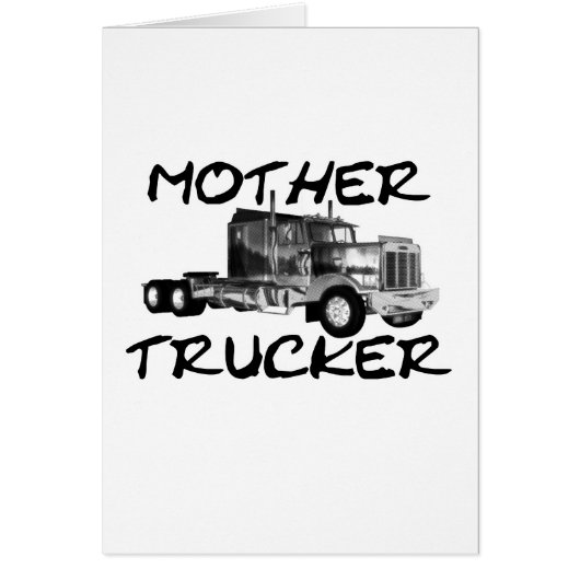 MOTHER TRUCKER - BLACK & WHITE CARDS (Front)